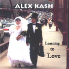 Alex Kash - Learning To Love