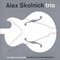 Alex Skolnick Trio - Goodbye To Romance: Standards For A New Generation