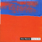 Alex Warner - Time For Life
