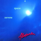 Alexander - A Space Serene