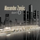 Alexander Zonjic - Doin' The D
