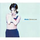 Alexia - Gimme Love (Single)