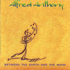 Alfred Anthony - Between the Earth and the Moon