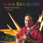 Alfredo Muro - Alma Brasileira (Brazilian soul)