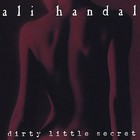 Ali Handal - Dirty Little Secret