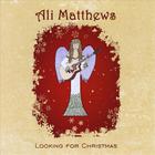 Ali Matthews - Looking for Christmas