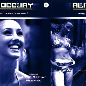 Alice DeeJay "Who needs guitars anyway" (single)