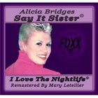 Alicia Bridges - Say it Sister