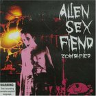 Alien Sex Fiend - Zombified