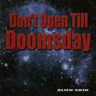 alien skin - Don't Open Till Doomsday
