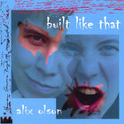 Alix Olson - Built Like That