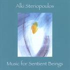 Alki Steriopoulos - Music For Sentient Beings