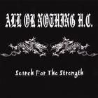 All Or Nothing H.C. - Search For The Strength