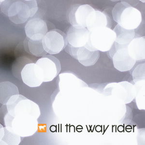 All The Way Rider (EP)