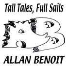 Allan Benoit - Tall Tales - Full Sails