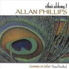Allan Phillips - Ehtnic Alchemy 1/soundtrack To PBS Show Grannies On Safary