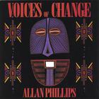 Allan Phillips - Voices of Change