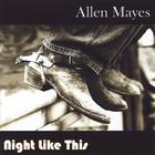 Allen Mayes - Night Like This