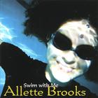 Allette Brooks - Swim With Me