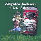 Alligator Jackson - A Case Of Gator