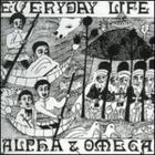 Alpha & Omega - Everyday Life