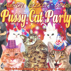 Alston Becket Cyrus - Pussy Cat Party