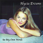 Alycia Ercums - In My Own Words