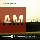 KCRW Presents AM Live From Morning Becomes Eclectic