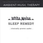 Ambient Music Therapy - White Noise Sleep Remedy