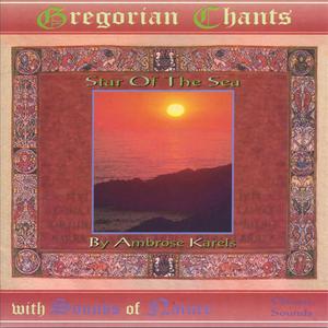 Star of the Sea Gregorian Chants with Sounds of Nature
