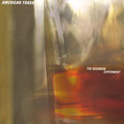 American Trash - The Bourbon Experiment