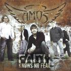 Amos - Faith Knows No Fear