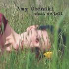 Amy Obenski - What We Tell