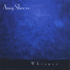 Amy Shreve - Whisper