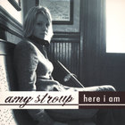 Amy Stroup - Here I Am