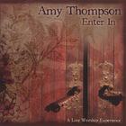 Amy Thompson - Enter In