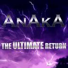 Anaka - The Ultimate Return
