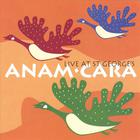 Anam Cara - Live at St George's