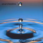 anarchestra - Bathtub Music