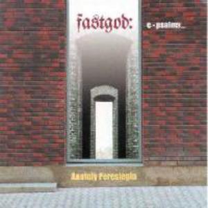 Fastgod - E - Psalms