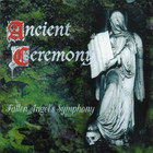 Ancient Ceremony - Fallen Angel's Symphony