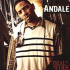 Andale' - Trial By Fire