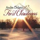 Andre Delano - First Christmas