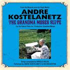 Andre Kostelanetz & His Orchestra - The Grandma Moses Suite