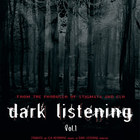 Dark Listening, Vol.1