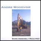 Andre Woodvine - some assembly required