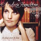 Andrea Hamilton - Deciding What to Keep
