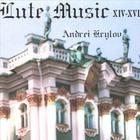 Andrei Krylov - Renaissance Lute Music of Holland, Germany, England, France, Italy, Spain