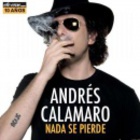 Andrés Calamaro - Nada Se Pierde