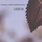 Andrew & Noah VanNorstrand - A Certain Tree
